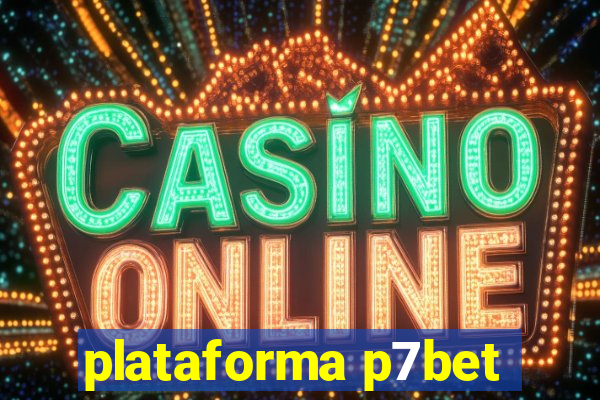 plataforma p7bet